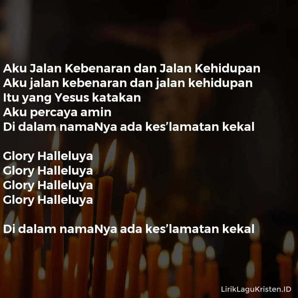 Aku Jalan Kebenaran dan Jalan Kehidupan