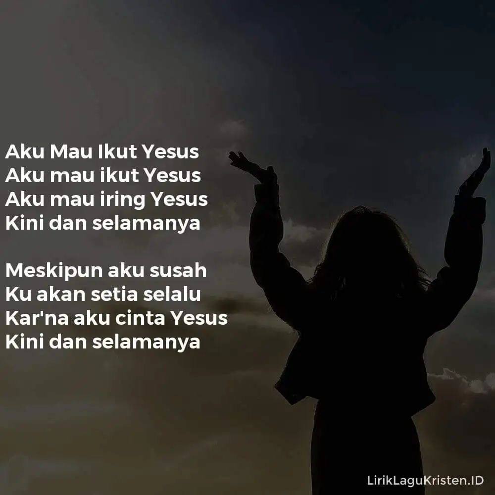 Aku Mau Ikut Yesus