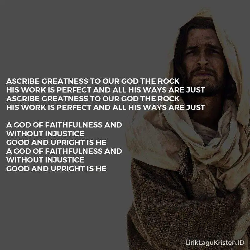 Ascribe Greatness To Our God The Rock