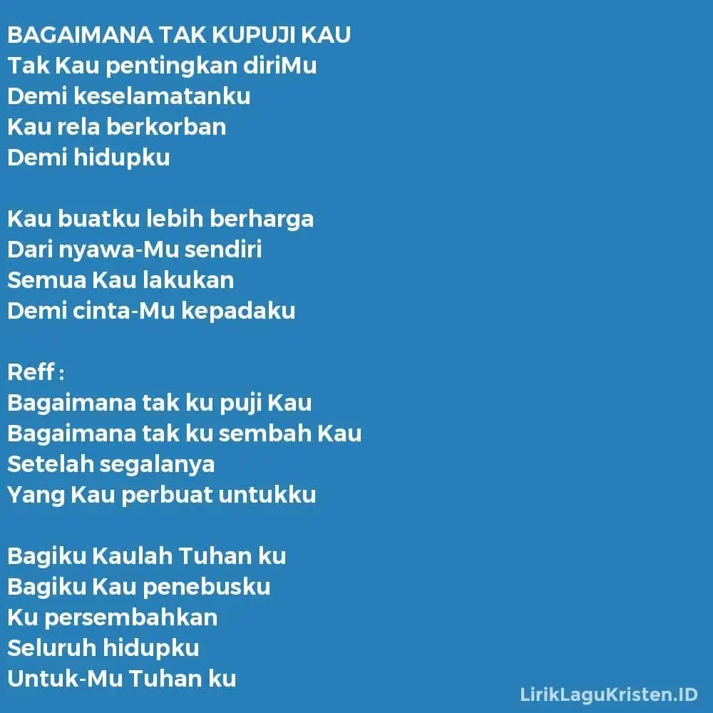 BAGAIMANA TAK KUPUJI KAU