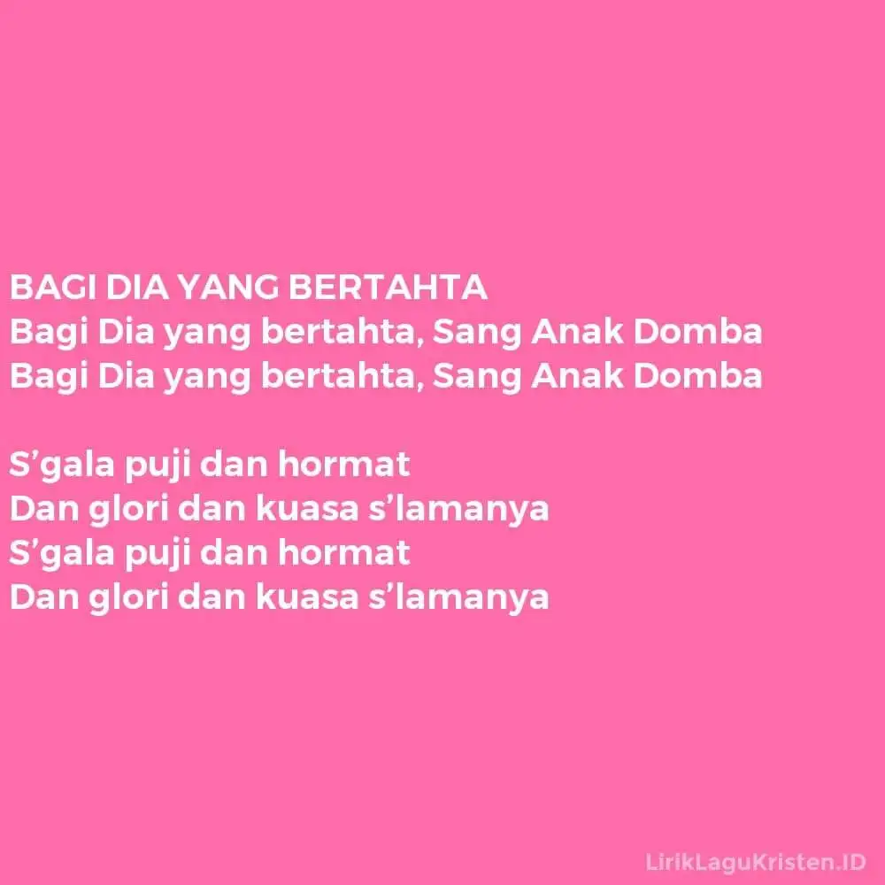 BAGI DIA YANG BERTAHTA