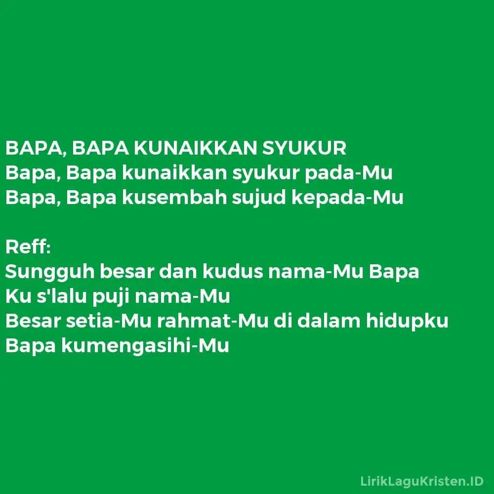 BAPA, BAPA KUNAIKKAN SYUKUR
