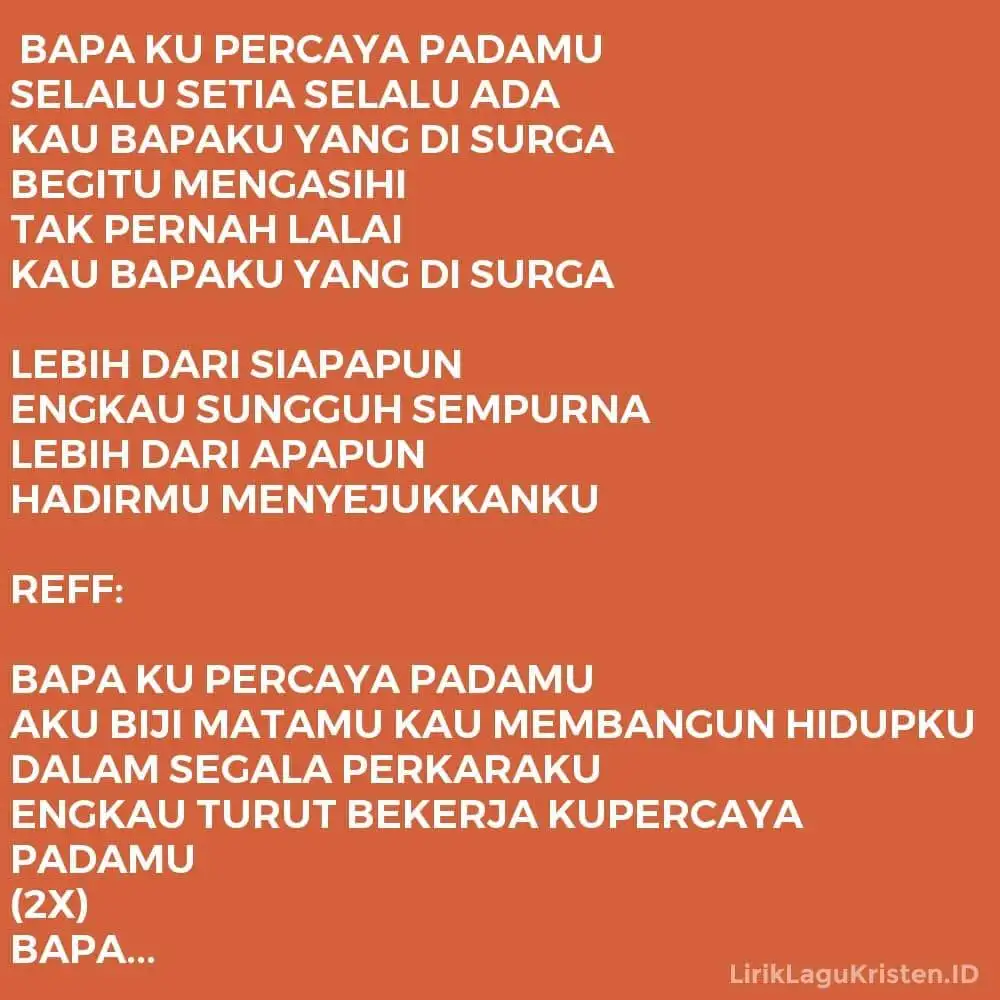BAPA KU PERCAYA PADAMU