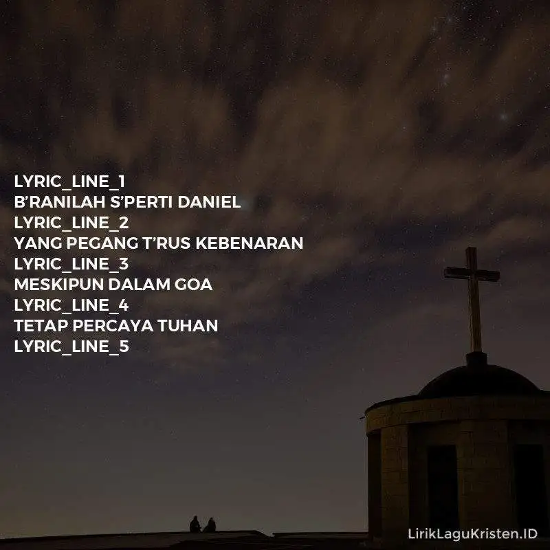 Beranilah Seperti Daniel