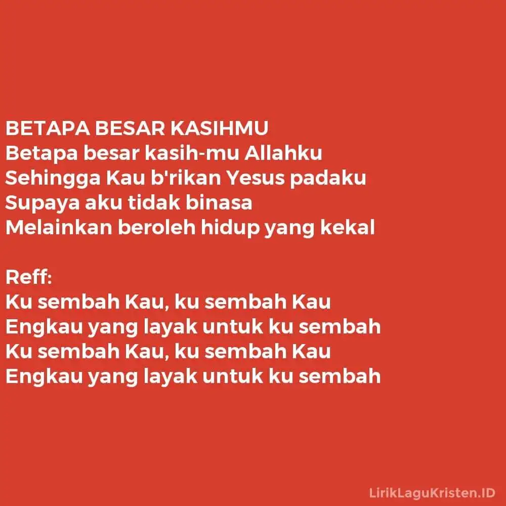 BETAPA BESAR KASIHMU