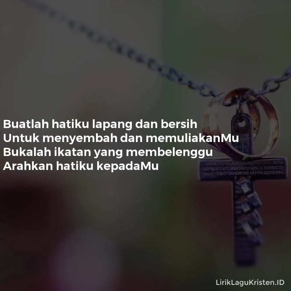 Buatlah Hatiku Lapang Dan Bersih