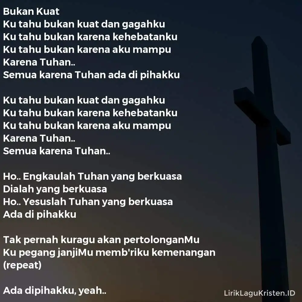 Bukan Kuat dan Gagahku