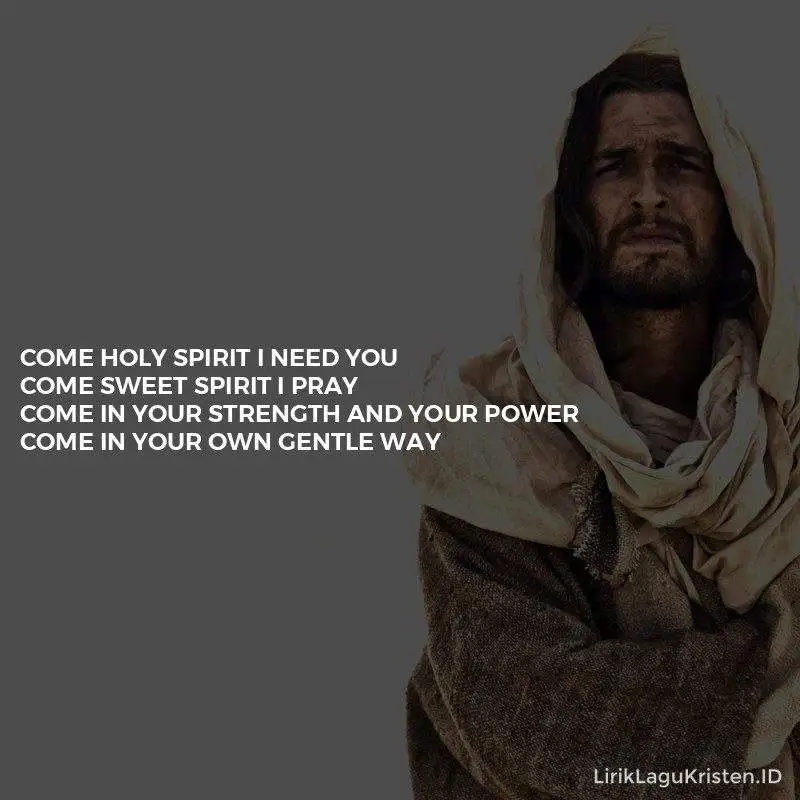 Come Holy Spirit I Need You