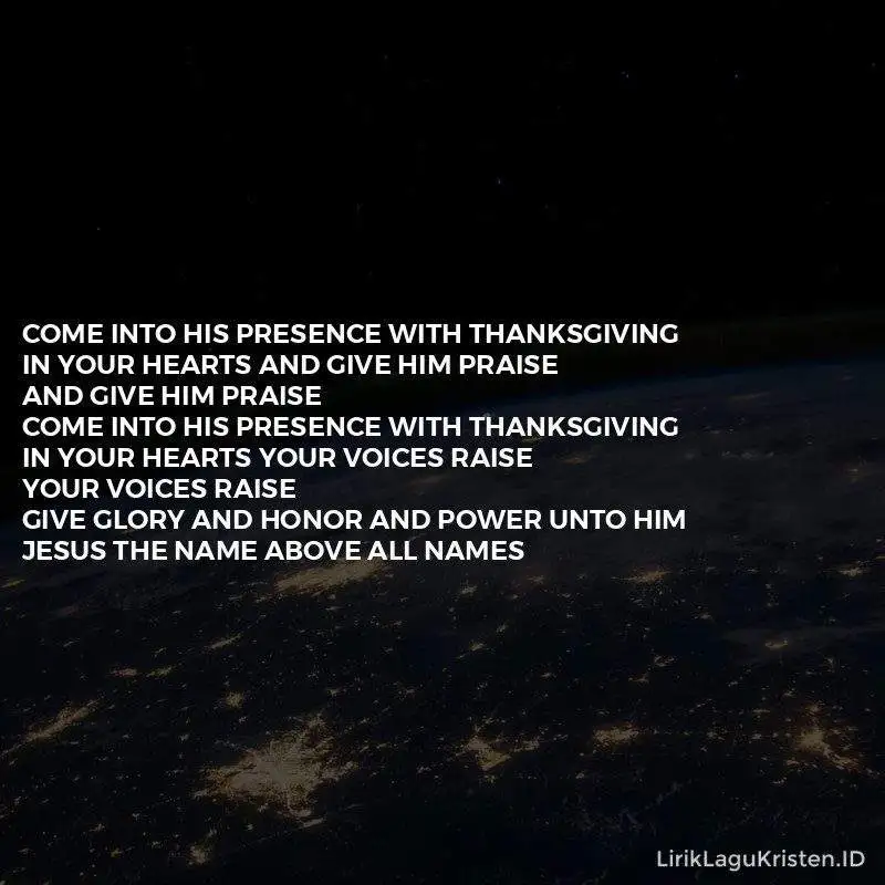 Come Into His Presence