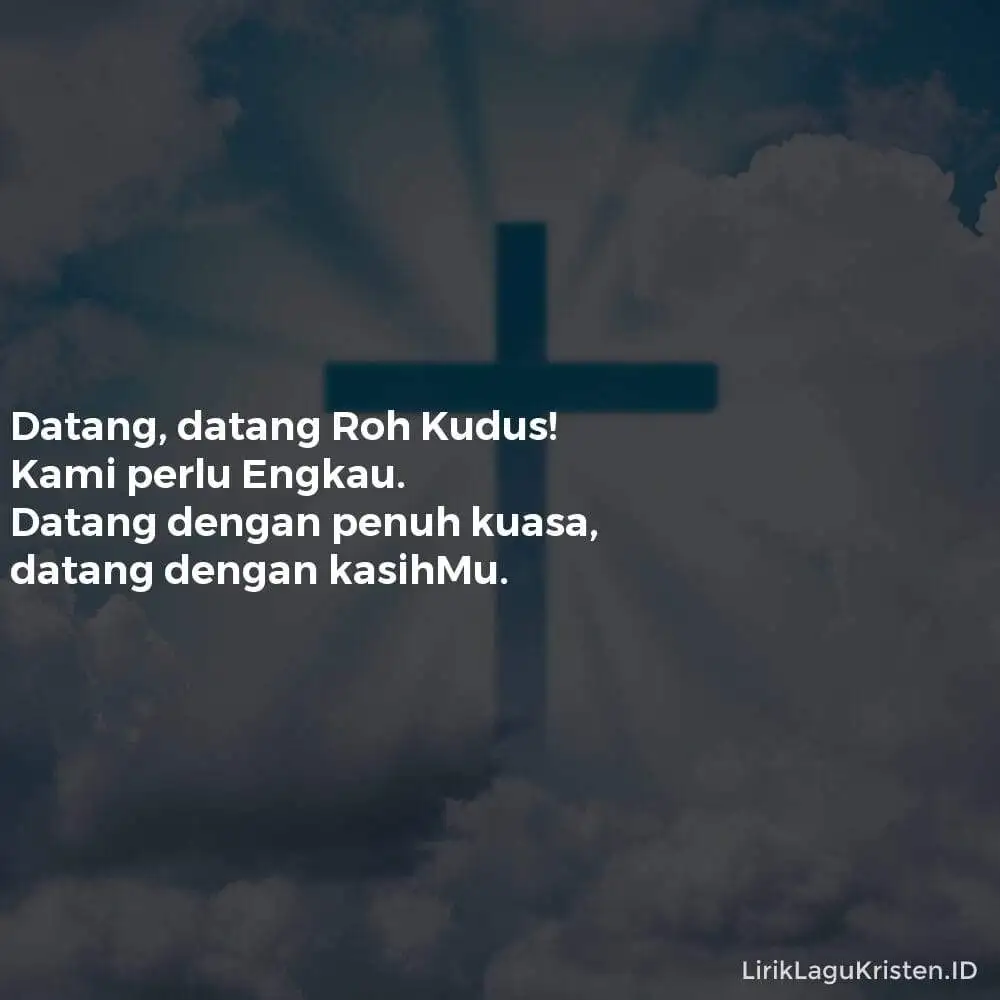 Datang, Ya Datang Roh Kudus