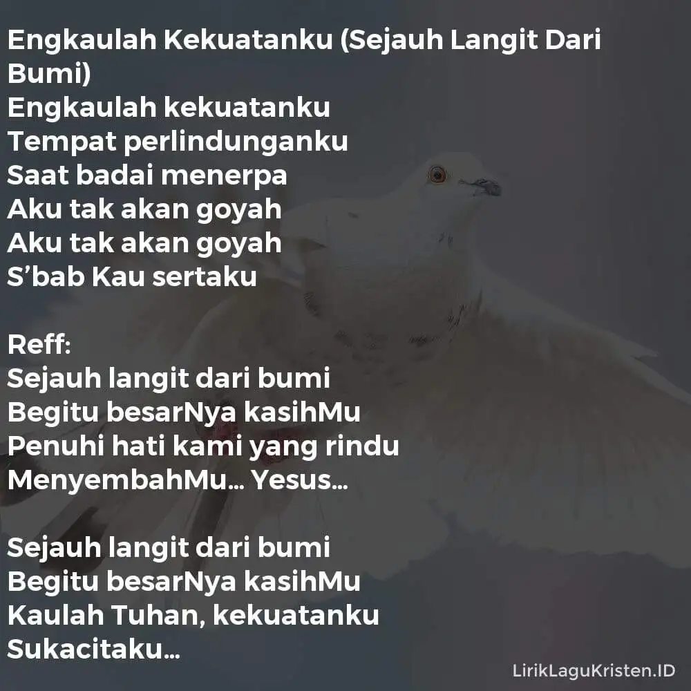 Engkaulah Kekuatanku (Sejauh Langit Dari Bumi)