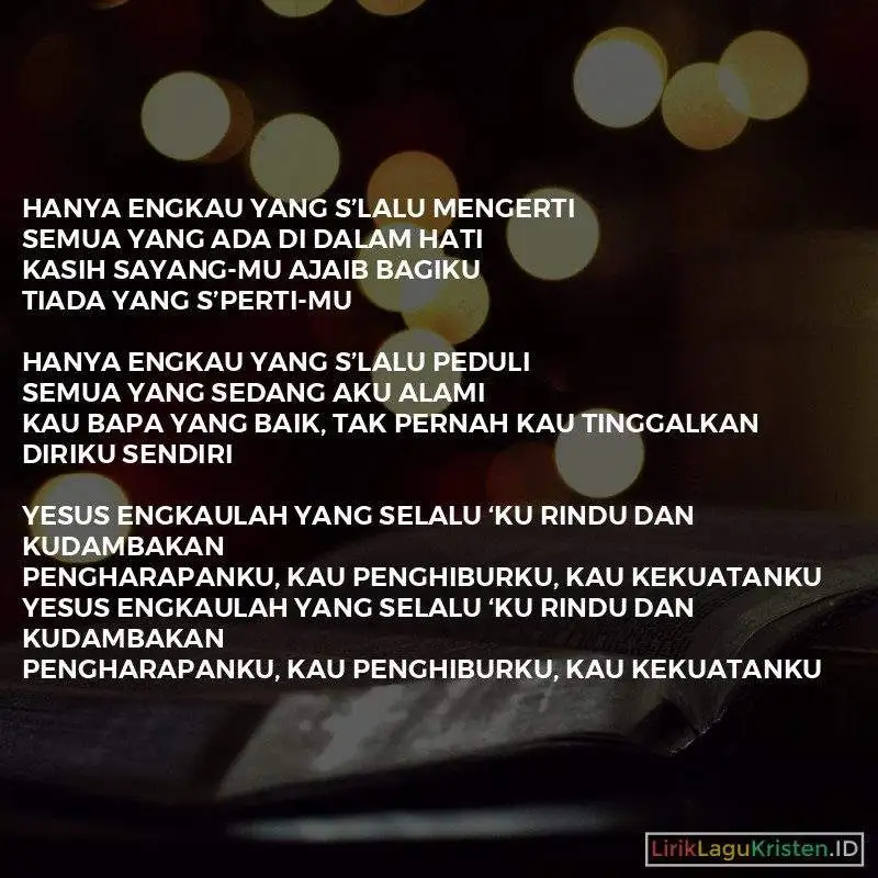 Hanya Engkau Yang Selalu Mengerti