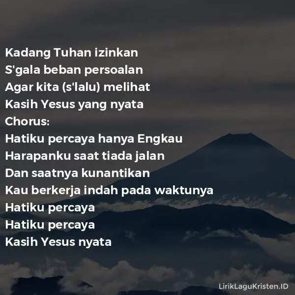 Hatiku Percaya (Kadang Tuhan Izinkan)