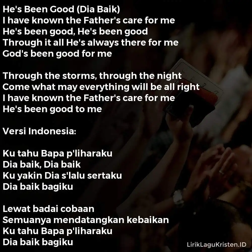He’s Been Good (Dia Baik)