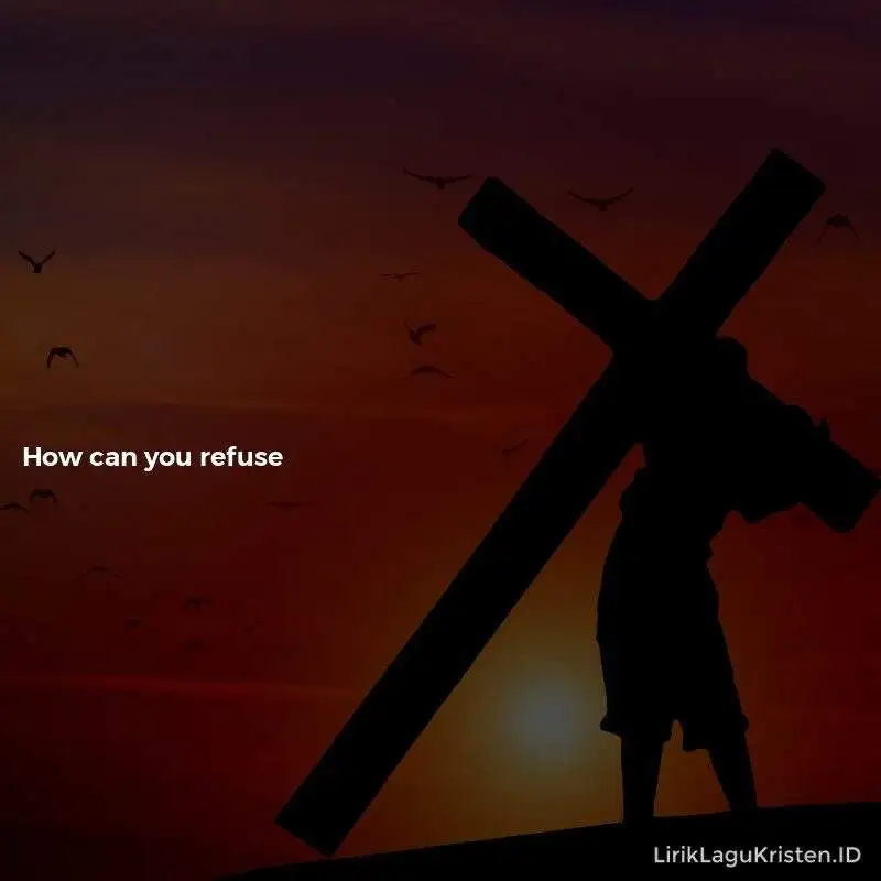 How Can You Refuse Him Now