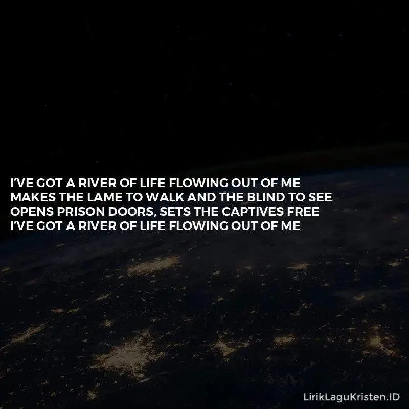 I’ve Got A River Of Life