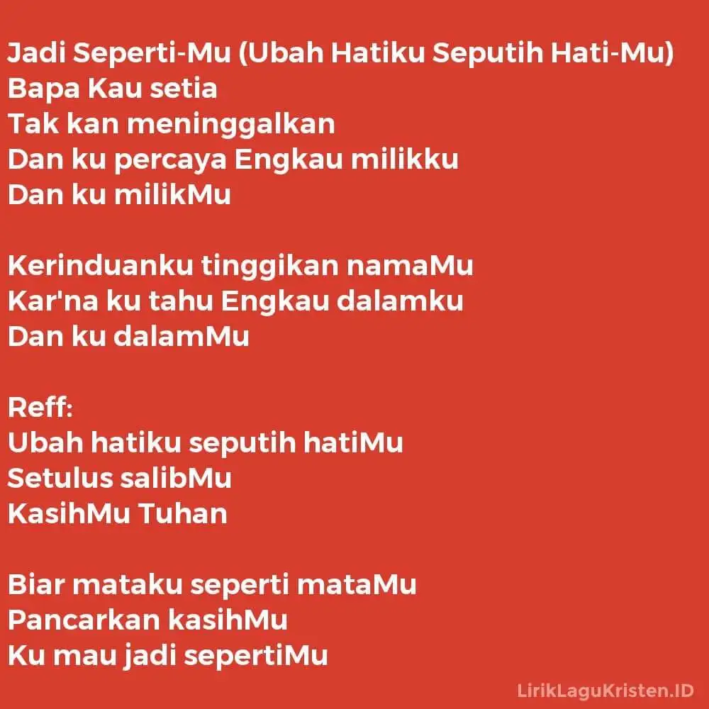 Jadi Seperti-Mu (Ubah Hatiku Seputih Hati-Mu)