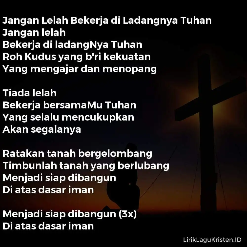 Jangan Lelah Bekerja di Ladangnya Tuhan