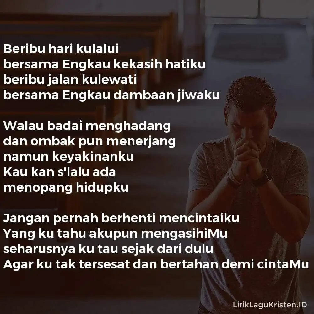 JANGAN PERNAH BERHENTI MENCINTAIKU