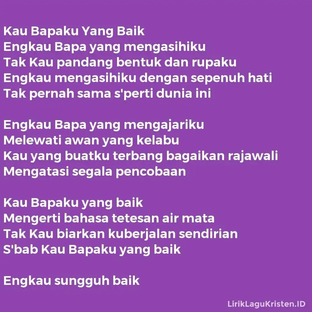 Kau Bapaku Yang Baik