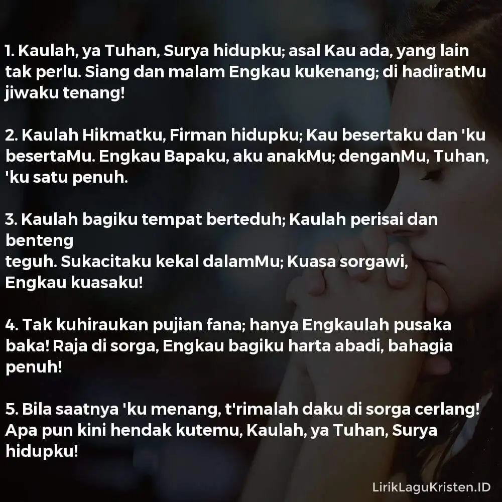 Kaulah, Ya Tuhan, Surya Hidupku