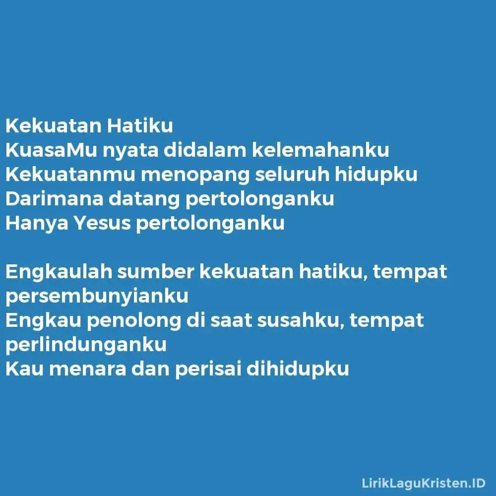 Kekuatan Hatiku