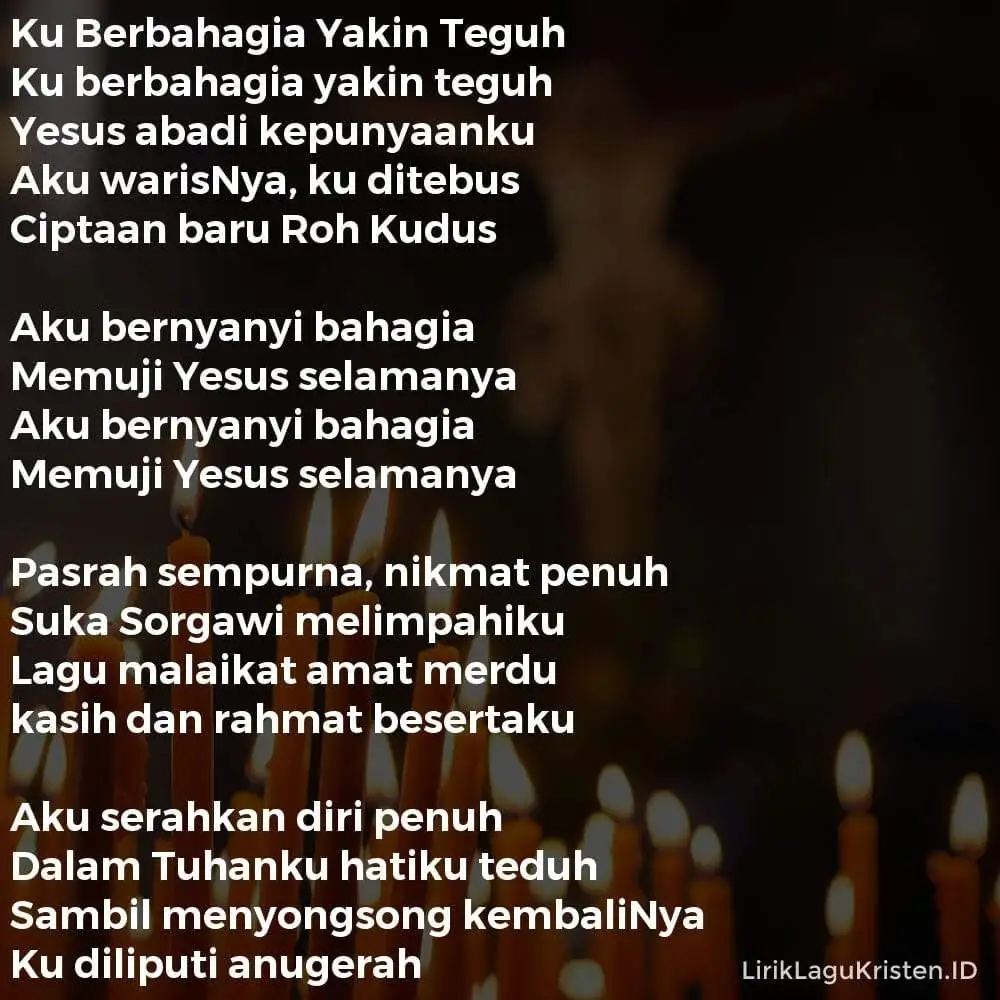 Ku Berbahagia Yakin Teguh