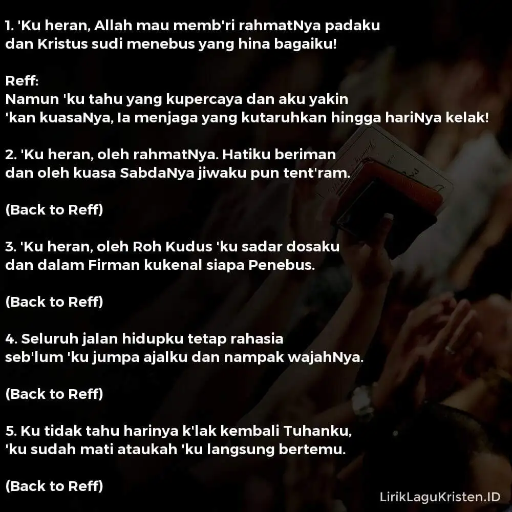 ‘Ku Heran, Allah Mau Memb’ri