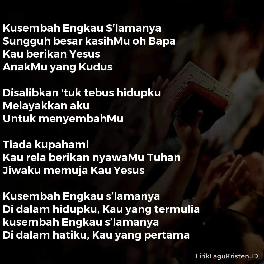 Kusembah Engkau S’lamanya