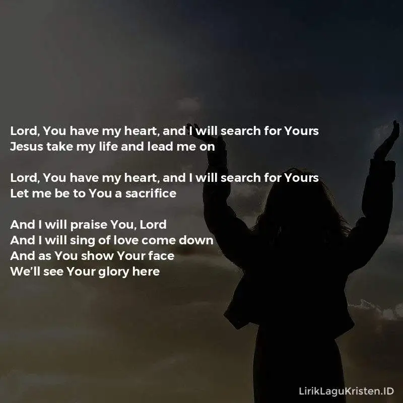 Lord You Have My Heart