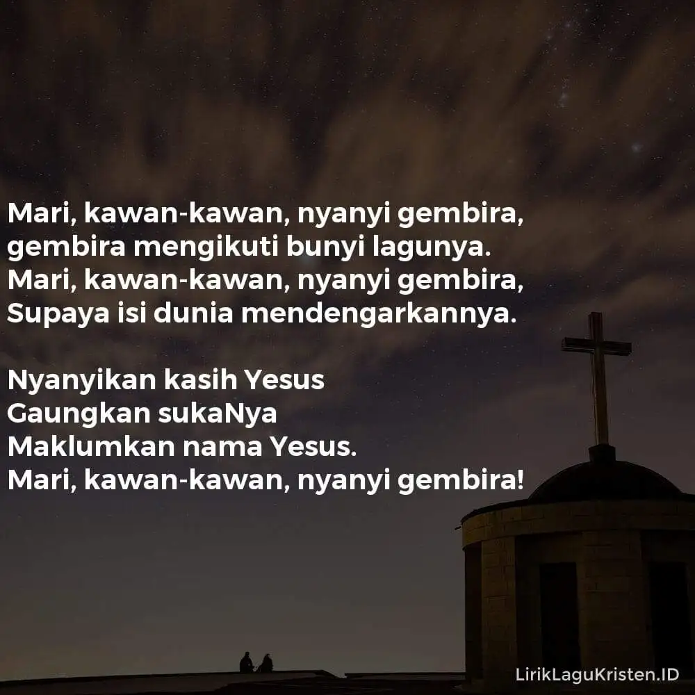 Mari Kawan-Kawan, Nyanyi Gembira