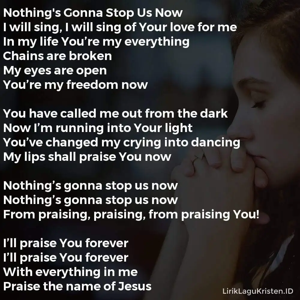 Nothing’s Gonna Stop Us Now