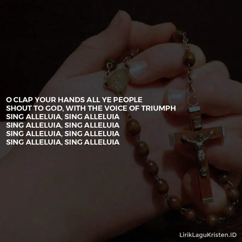 O Clap Your Hands All Ye People