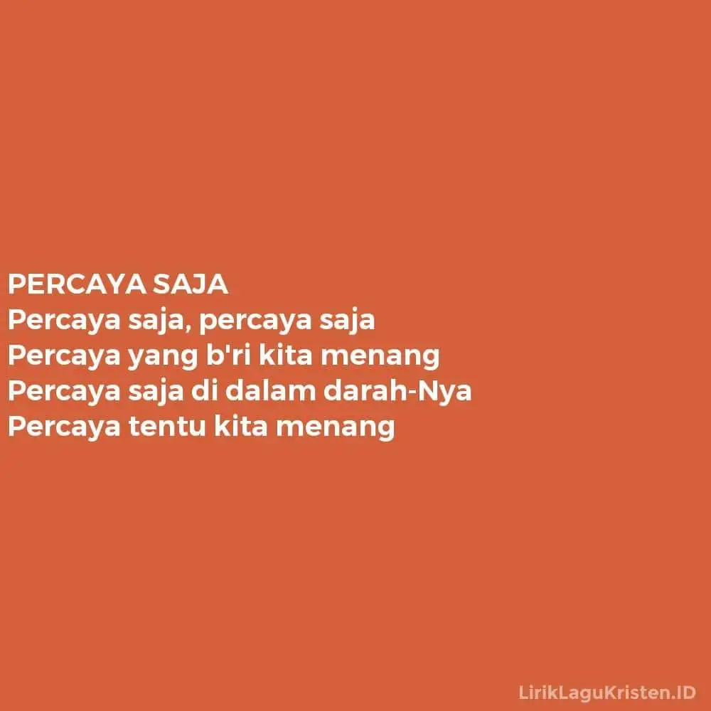 PERCAYA SAJA