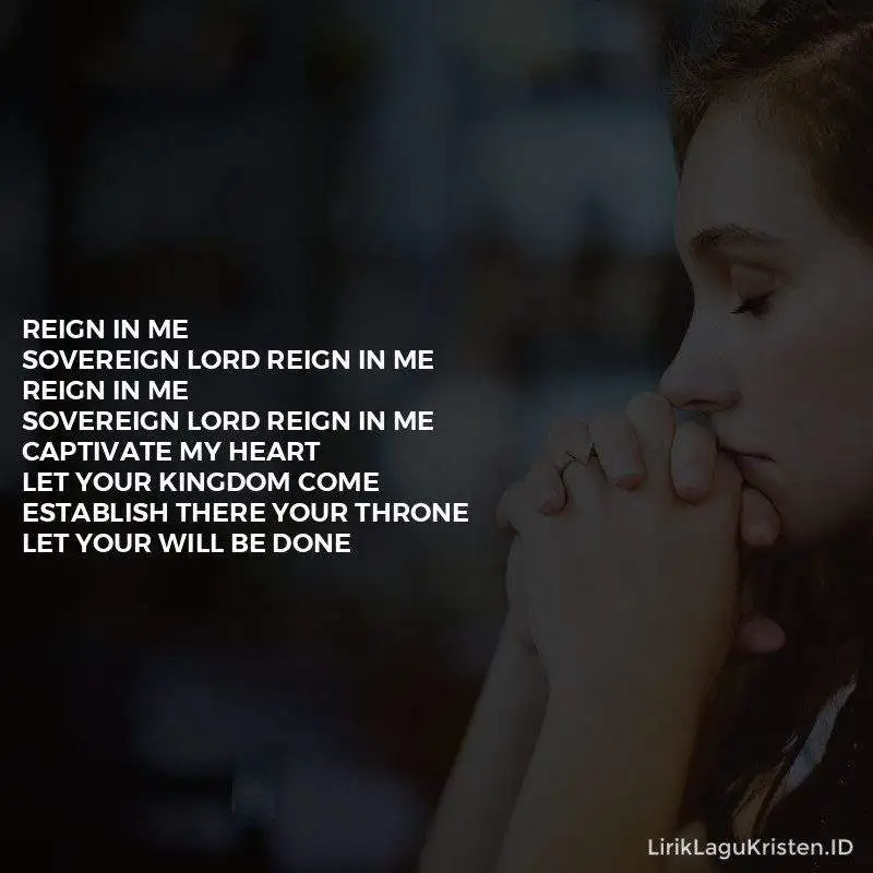 Reign In Me