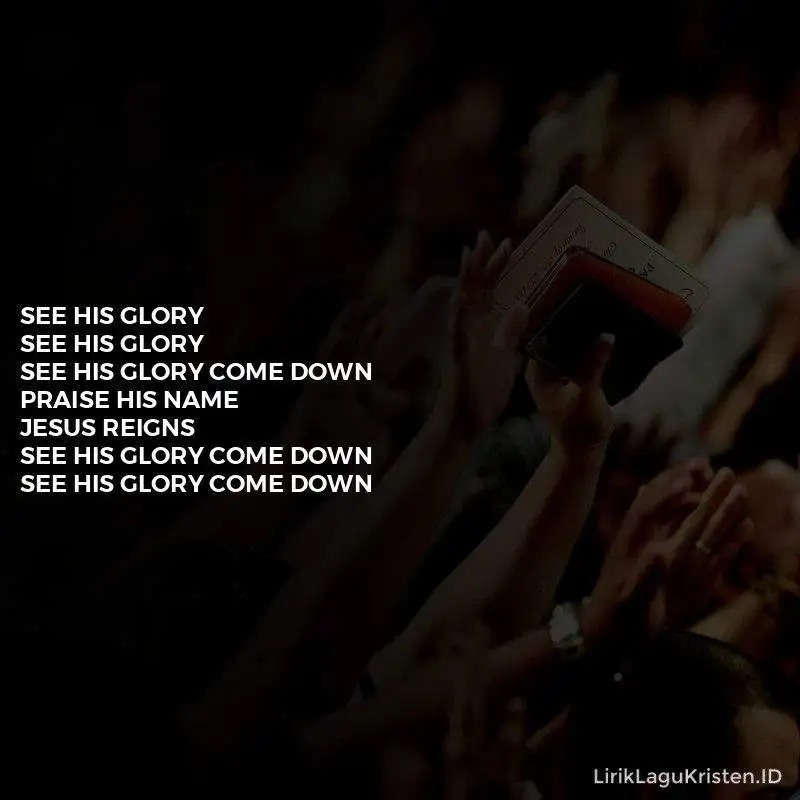 See His Glory