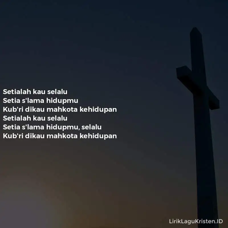 SETIA S’LAMA HIDUPMU