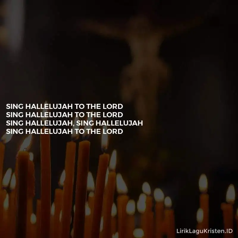 Sing Hallelujah To The Lord