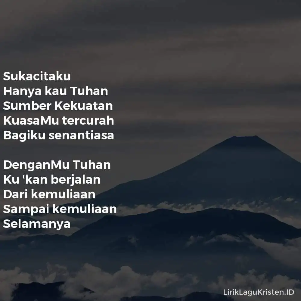 Sukacitaku (Hanya Kau Tuhan Sumber Kekuatan)