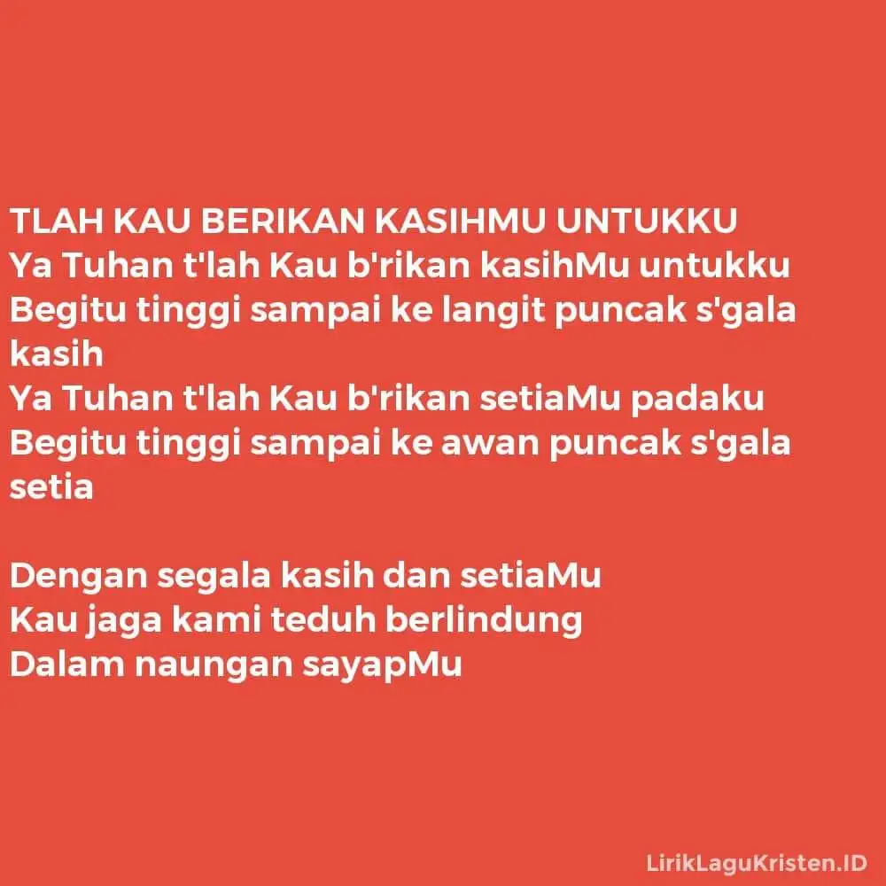 TLAH KAU BERIKAN KASIHMU UNTUKKU