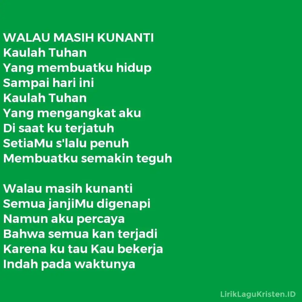 WALAU MASIH KUNANTI