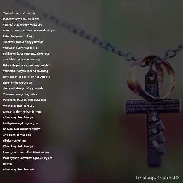 WHEN I SAY THAT I LOVE YOU