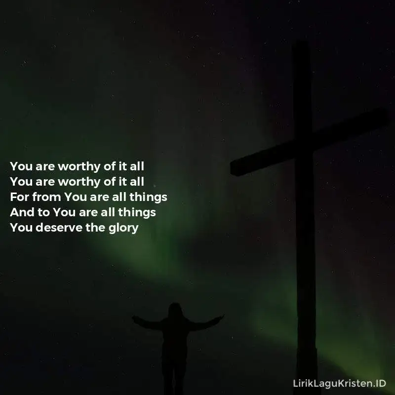 Worthy of It All