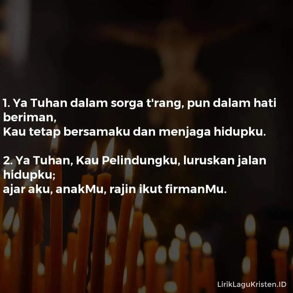 Ya Tuhan Dalam Sorga T’rang