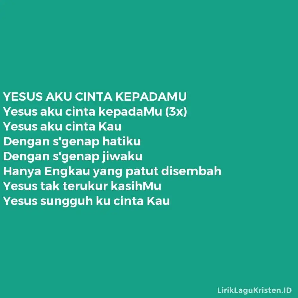 YESUS AKU CINTA KEPADAMU