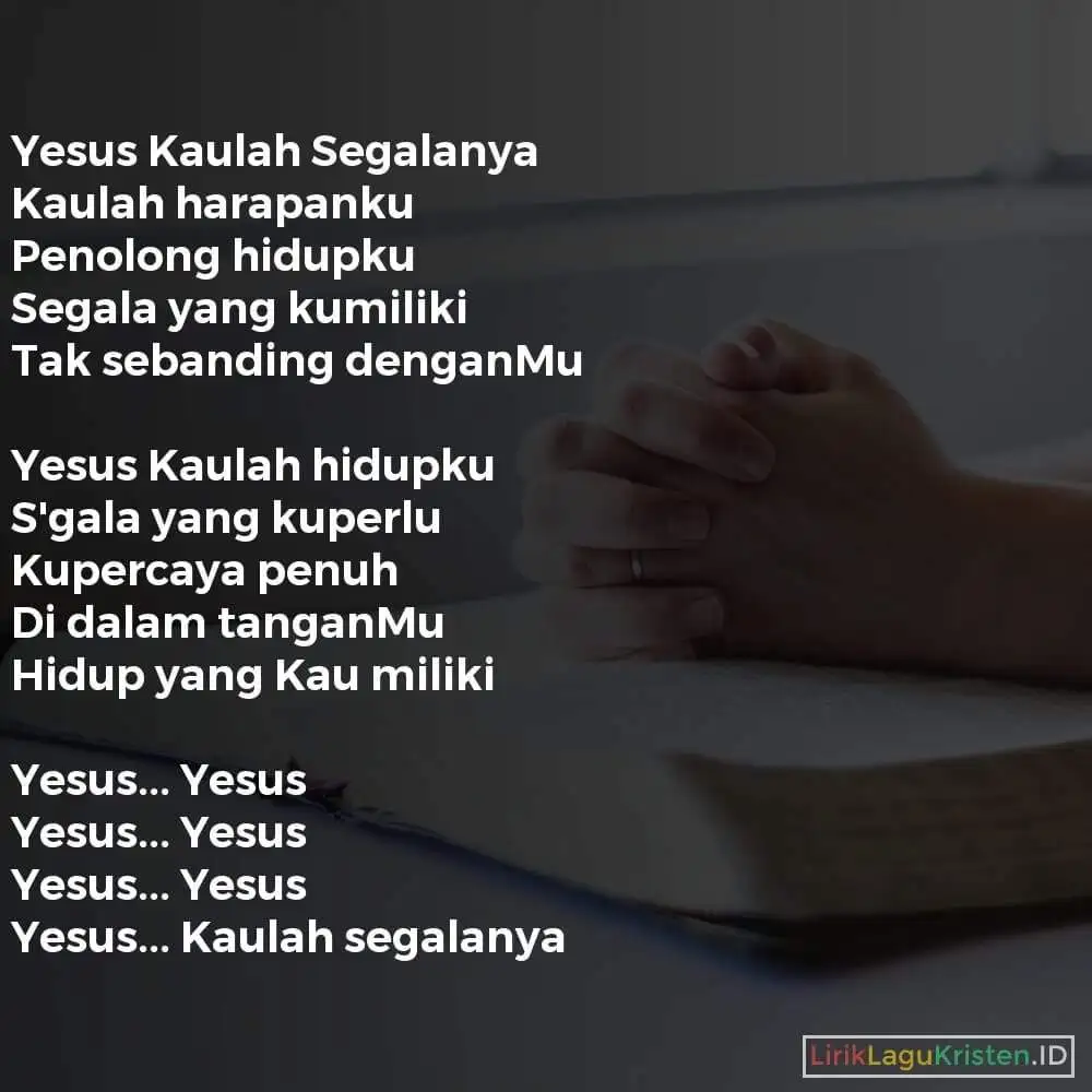 Yesus Kaulah Segalanya