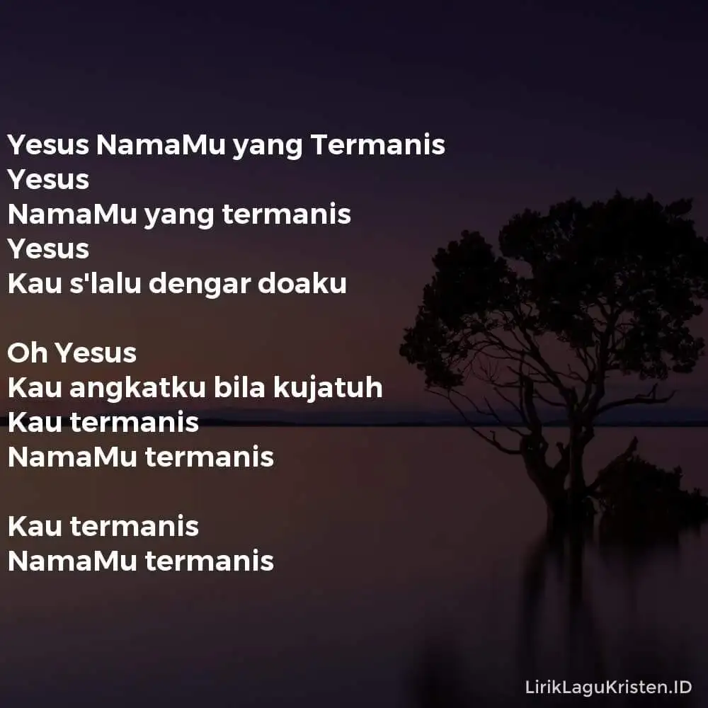 Yesus NamaMu yang Termanis