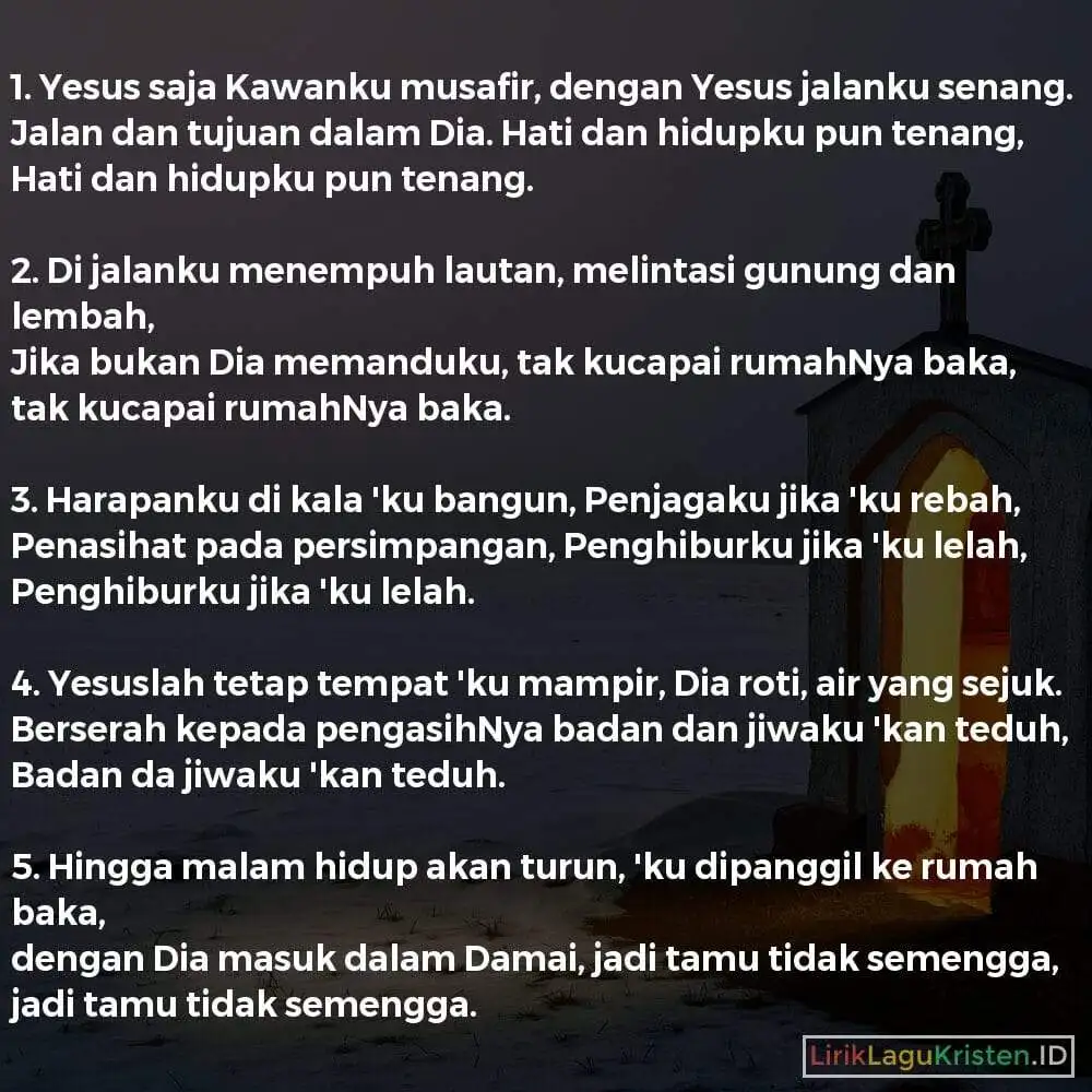 Yesus Saja Kawanku Musafir