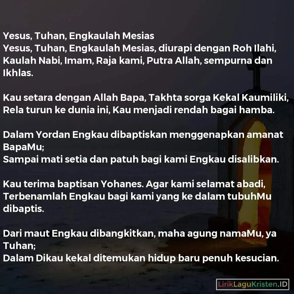 Yesus, Tuhan, Engkaulah Mesias
