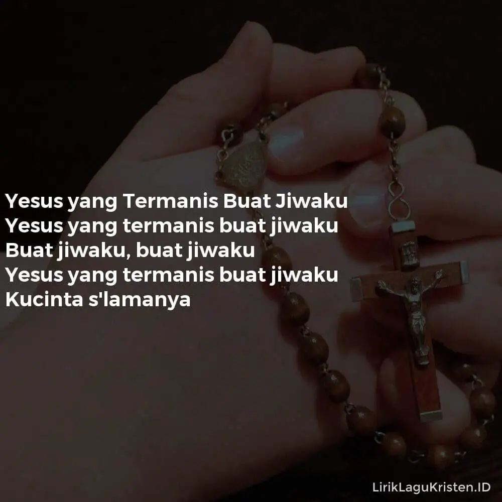 Yesus yang Termanis Buat Jiwaku